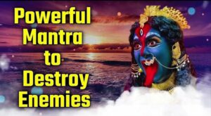 Powerful Mantra To Destroy Enemy Completely