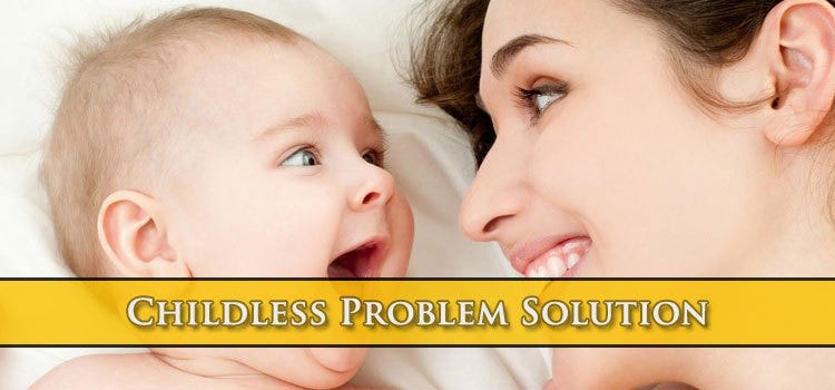 Childless Problem Solution, Santan Prapti